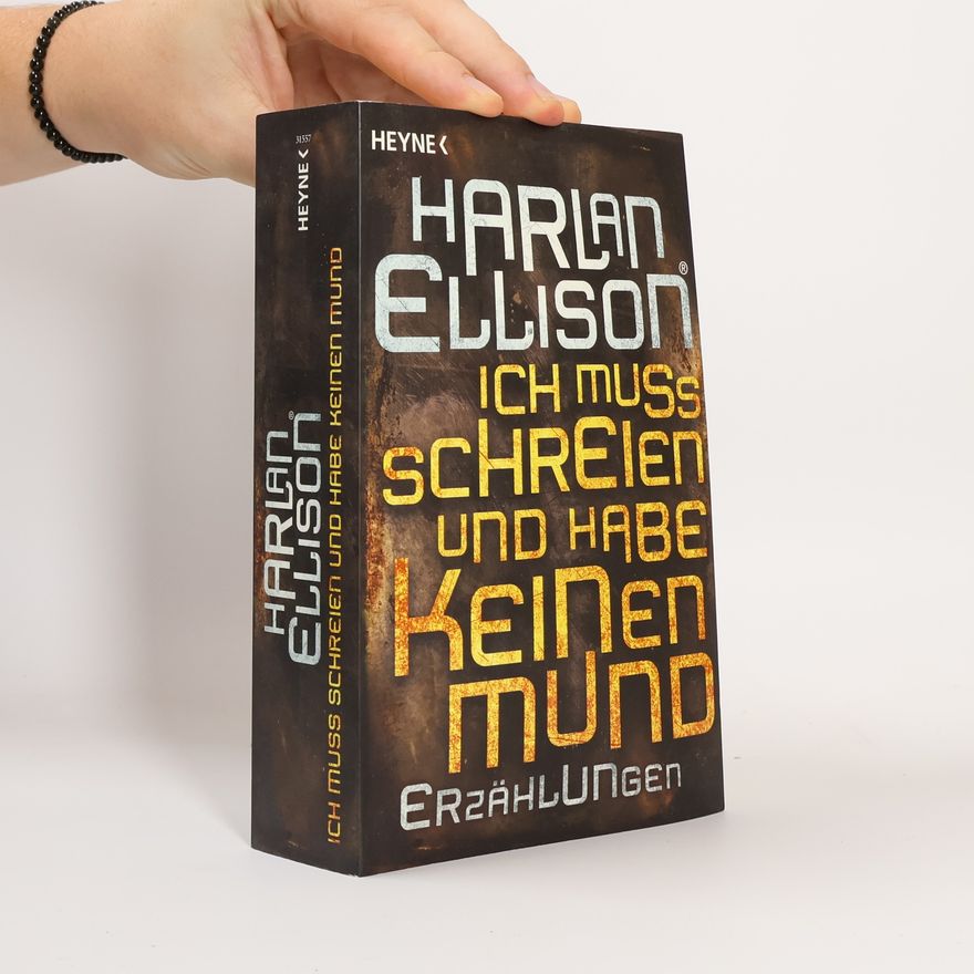Harlan Ellison Ich muss schreien und habe keinen Mund