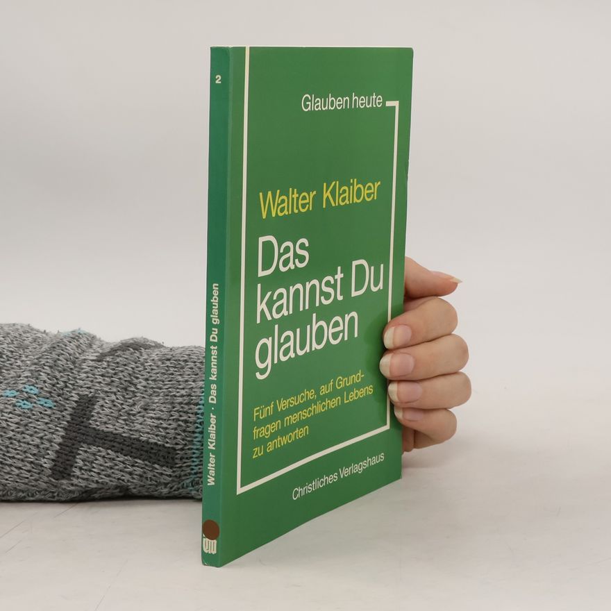 Walter Klaiber Das kannst Du glauben