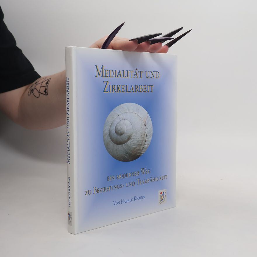Harald Knauss Medialität und Zirkelarbeit
