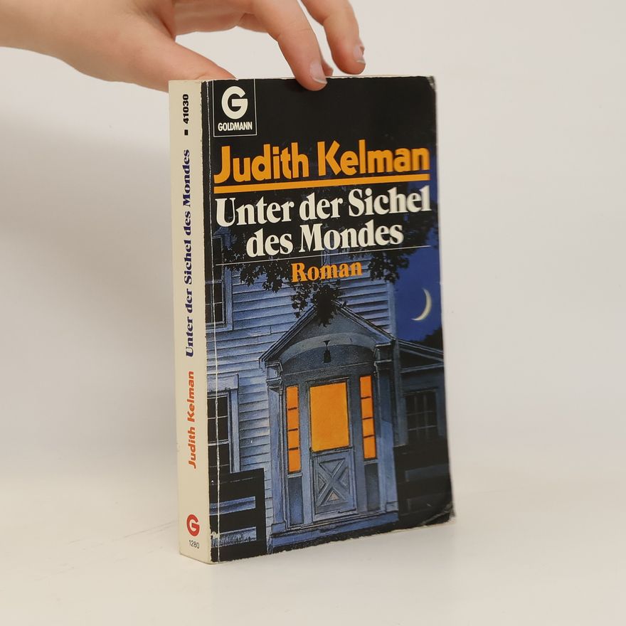 Judith Kelman Unter der Sichel des Mondes. Roman.