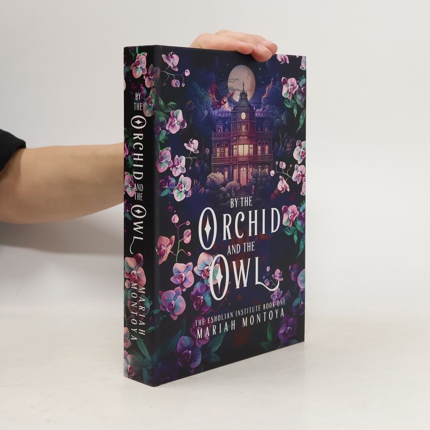 Mariah Montoya The Esholian Institute - 1: By the Orchid and the Owl