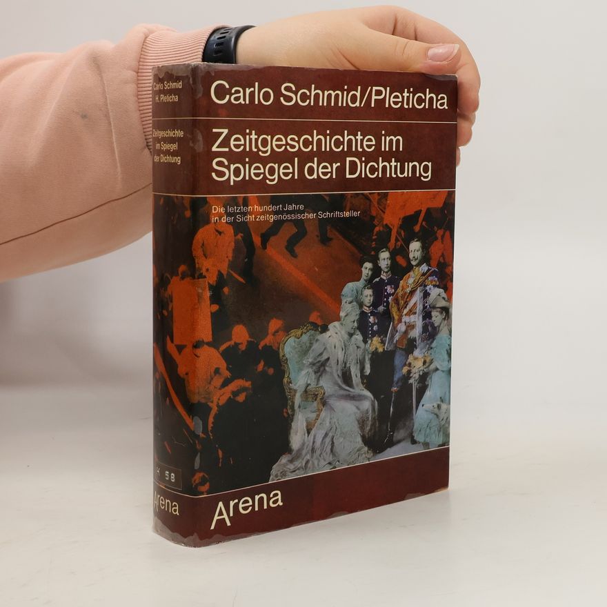 Carlo Schmid Pleticha Zeitgeschichte im Spiegel der Dichtung