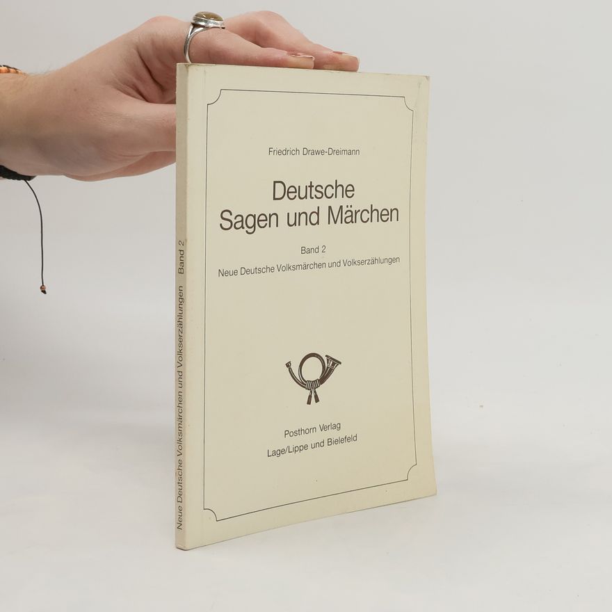 Friedrich Drawe-Dreimann Deutsche Sagen und Märchen 2
