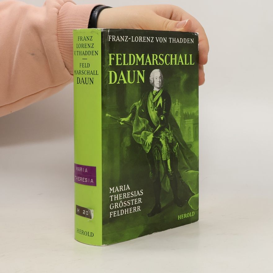 Franz Lorenz von Thadden Feldmarschall Daun
