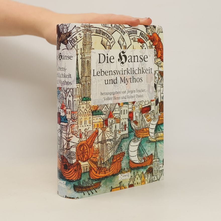 Beatrix Lehtmets Die Hanse. Lebenswirklichkeit und Mythos