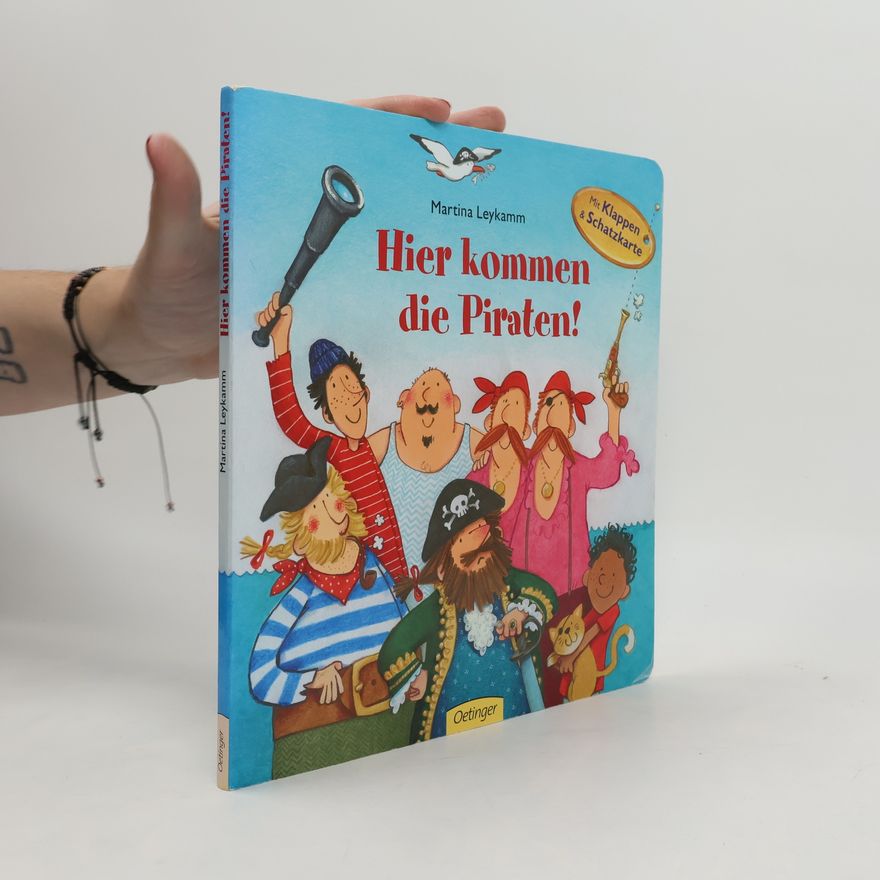 Martina Leykamm Hier kommen die Piraten!
