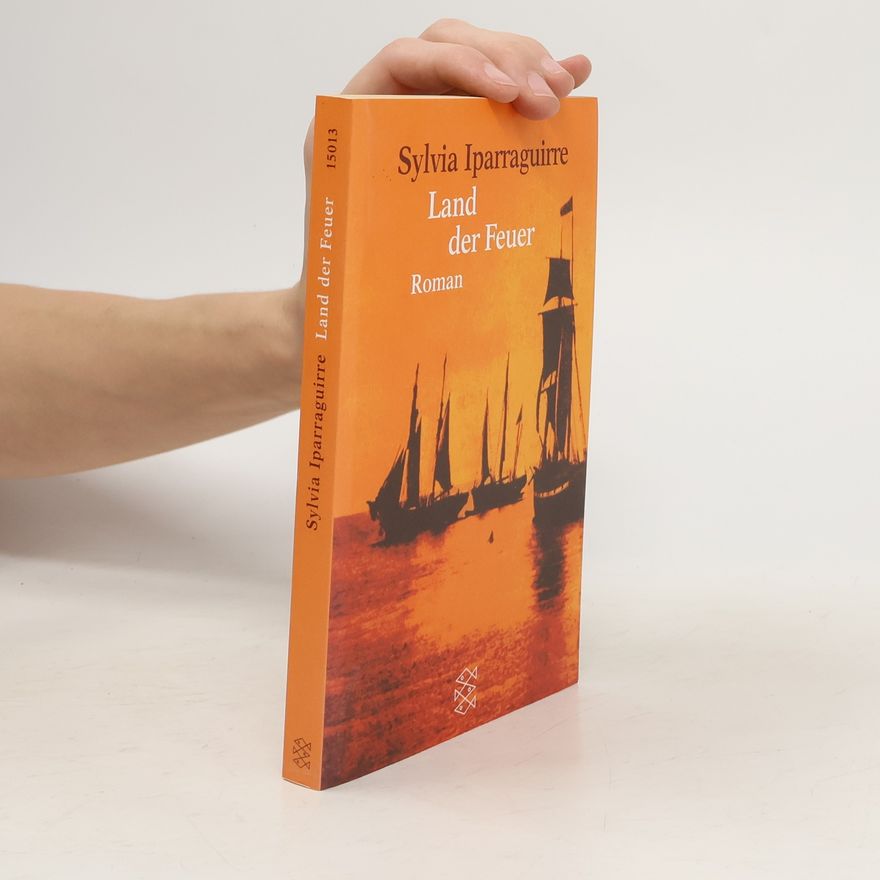 Sylvia Iparraguirre Land der Feuer