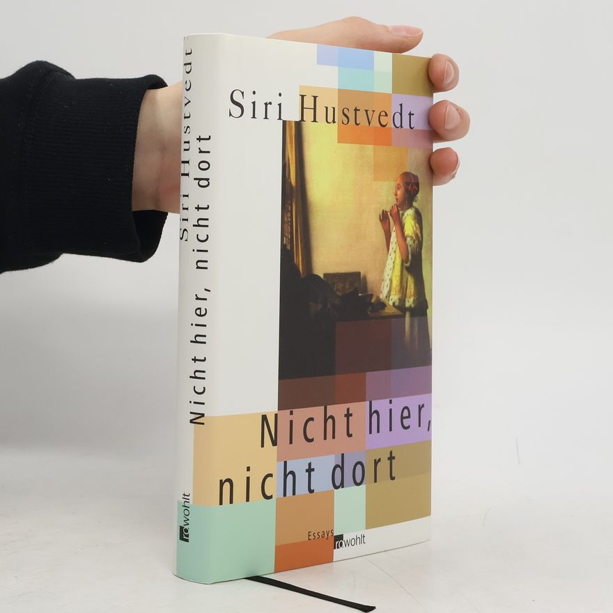 Siri Hustvedt Nicht hier, nicht dort
