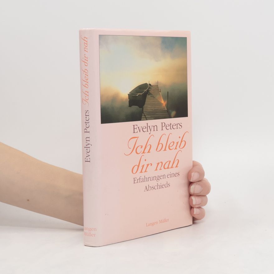 Evelyn Peters Ich bleib dir nah
