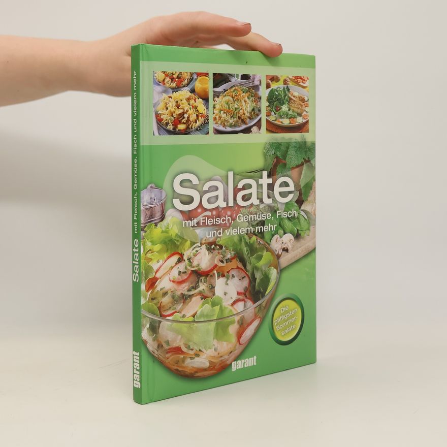 Autorenkollektiv Salate mit Fleisch, Gemüse, Fisch und vielem mehr