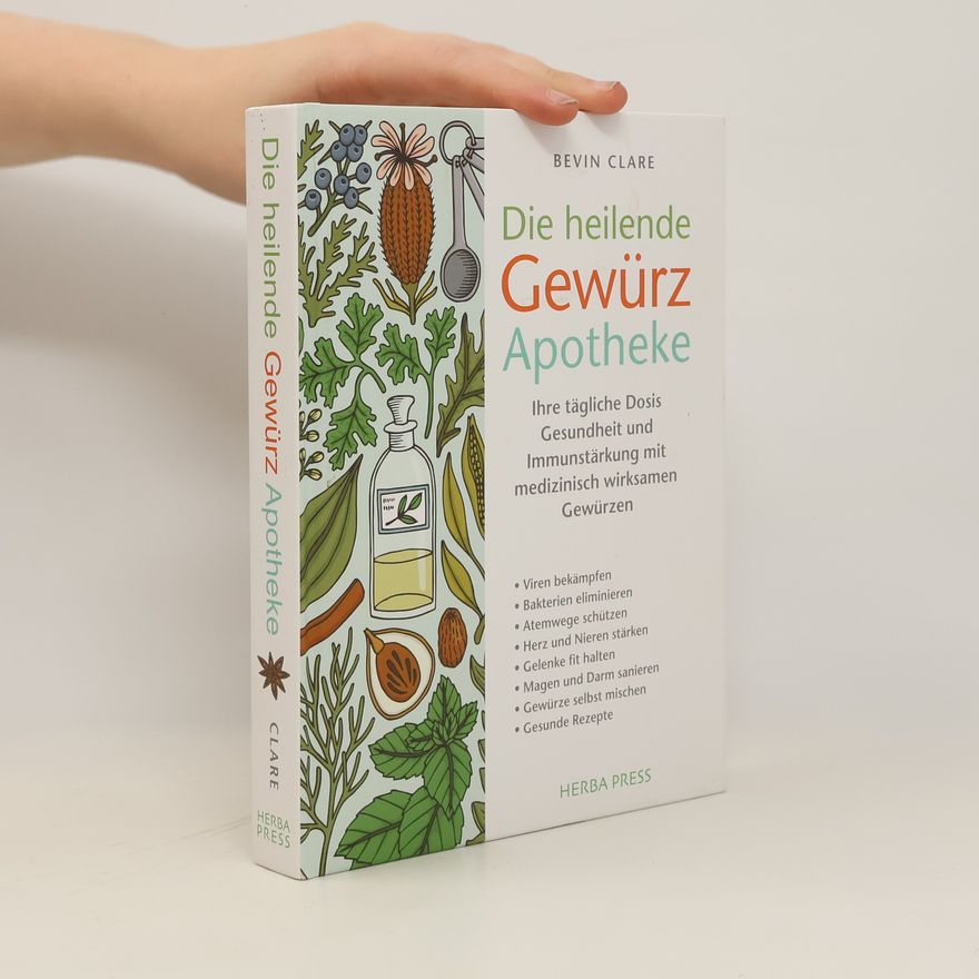 Bevin Clare Die heilende Gewürz Apotheke
