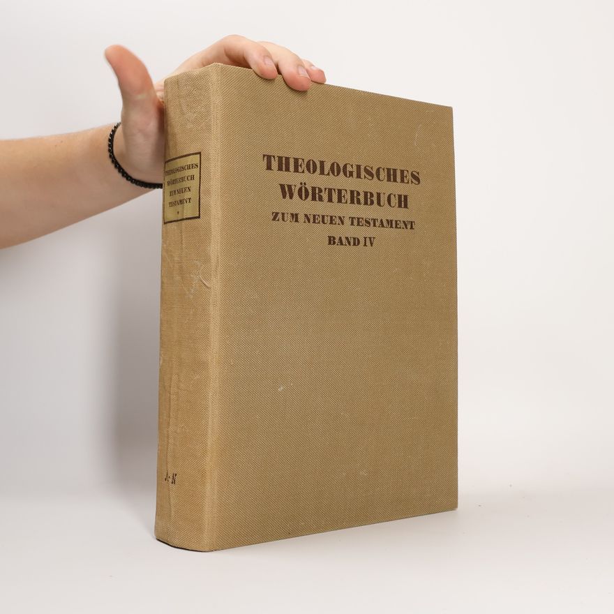 Autorenkollektiv Theologisches Wörterbuch zum Neuen Testament IV