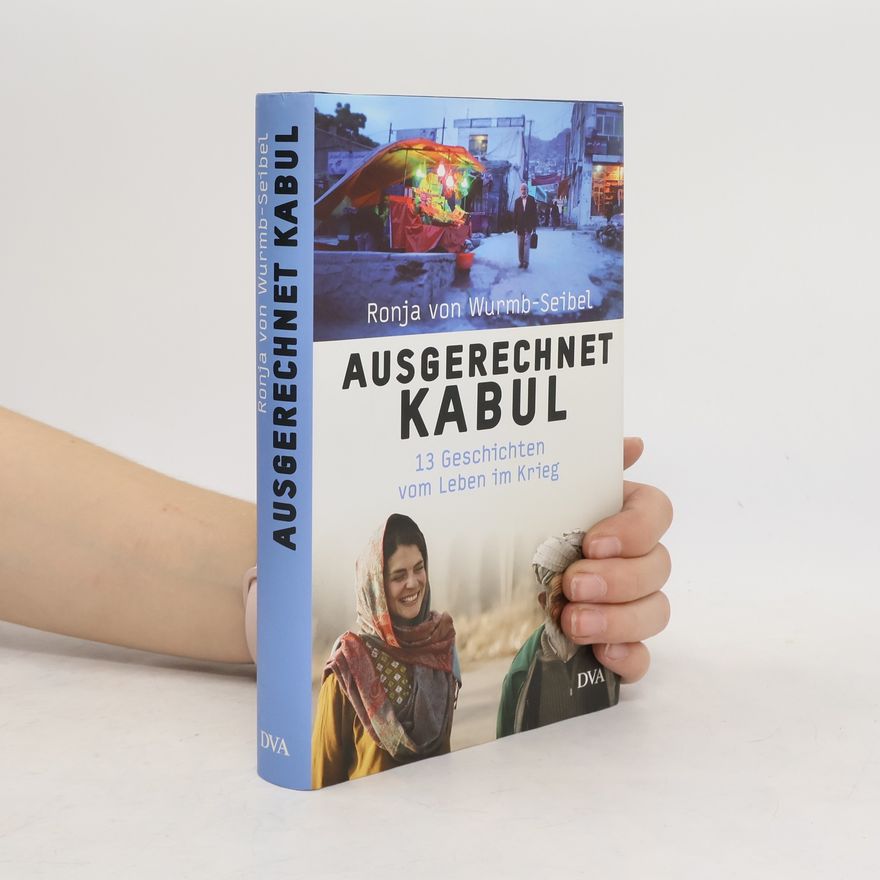 Ronja von Wurmb-Seibel Ausgerechnet Kabul