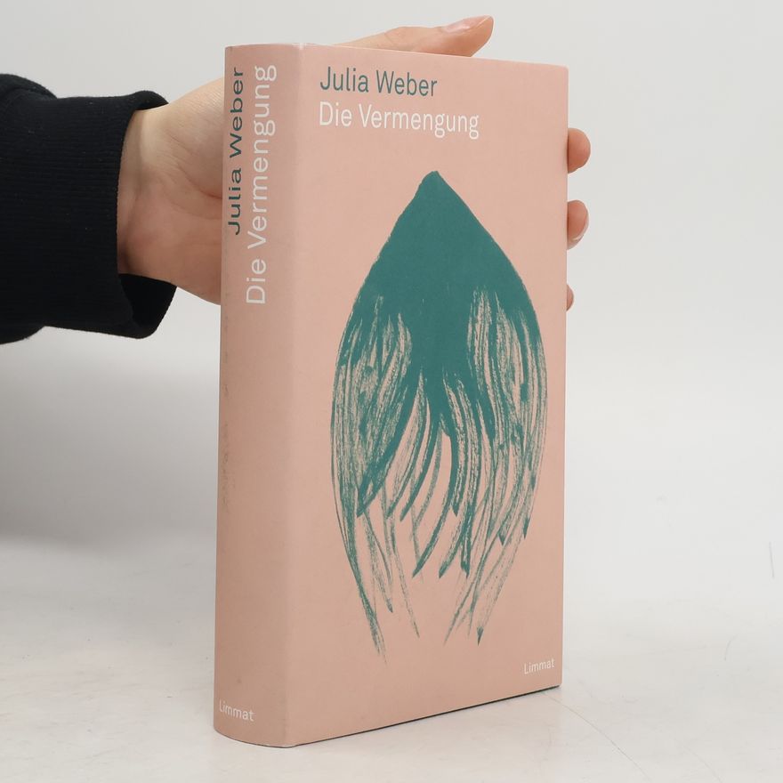 Mara-Julia Weber Die Vermengung