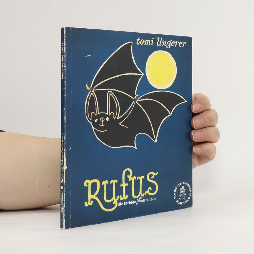 Tomi Ungerer Rufus, die farbige Fledermaus