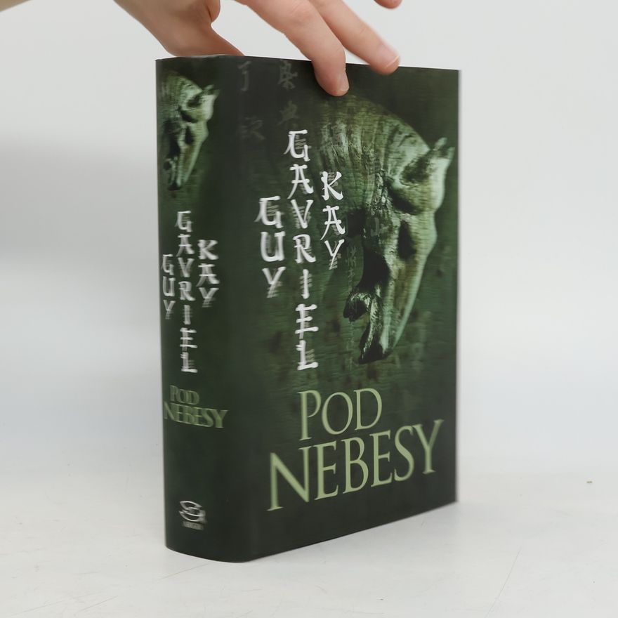 Guy Gavriel Kay Pod nebesy