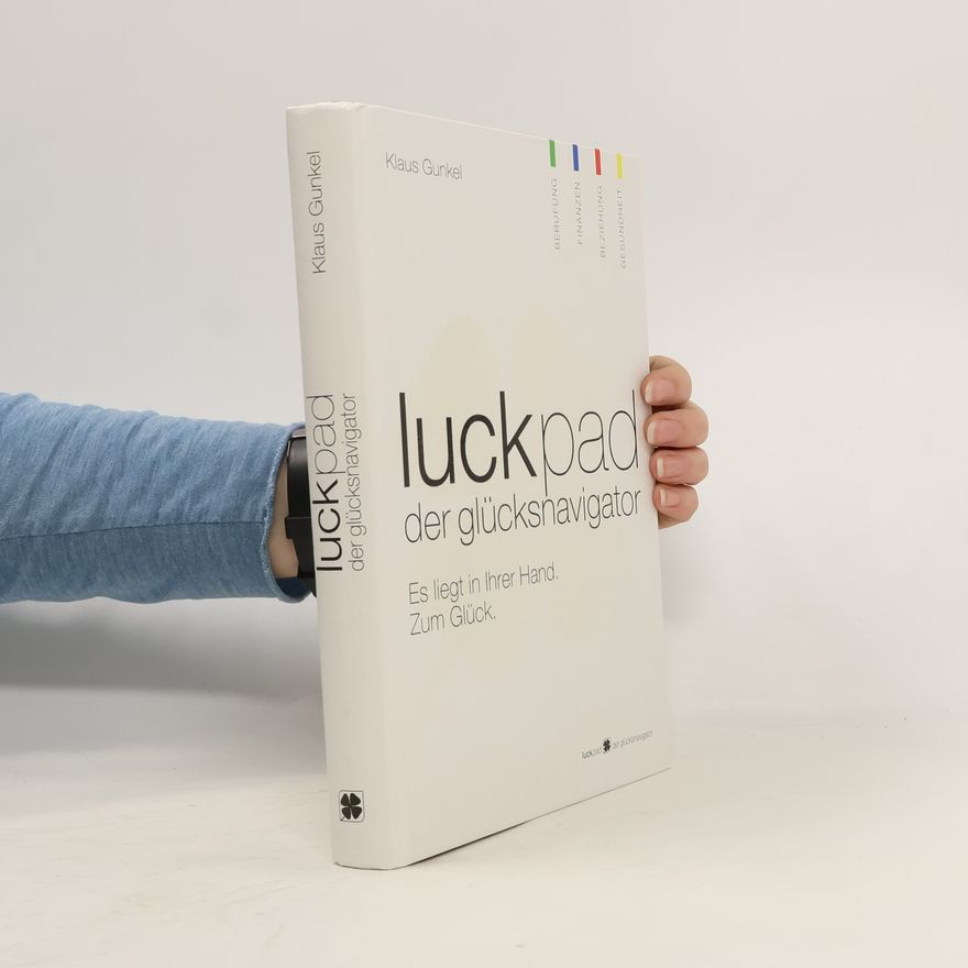 Klaus Gunkel Luckpad. Der Glücksnavigator