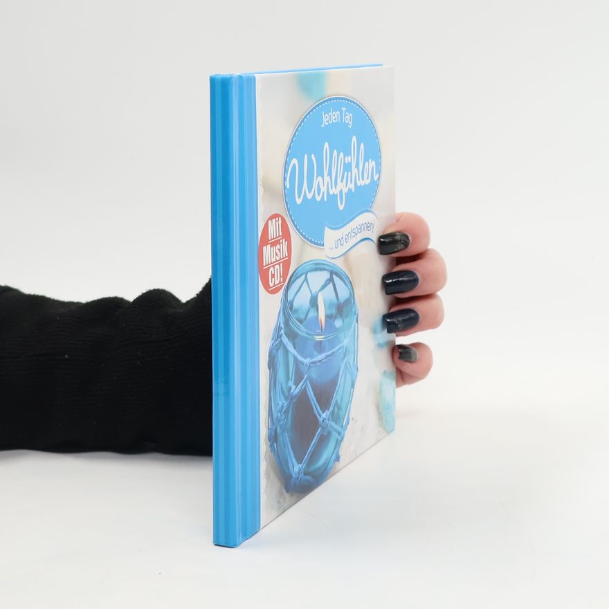 Autorenkollektiv Jeden Tag wohlfühlen ... und entspannen!