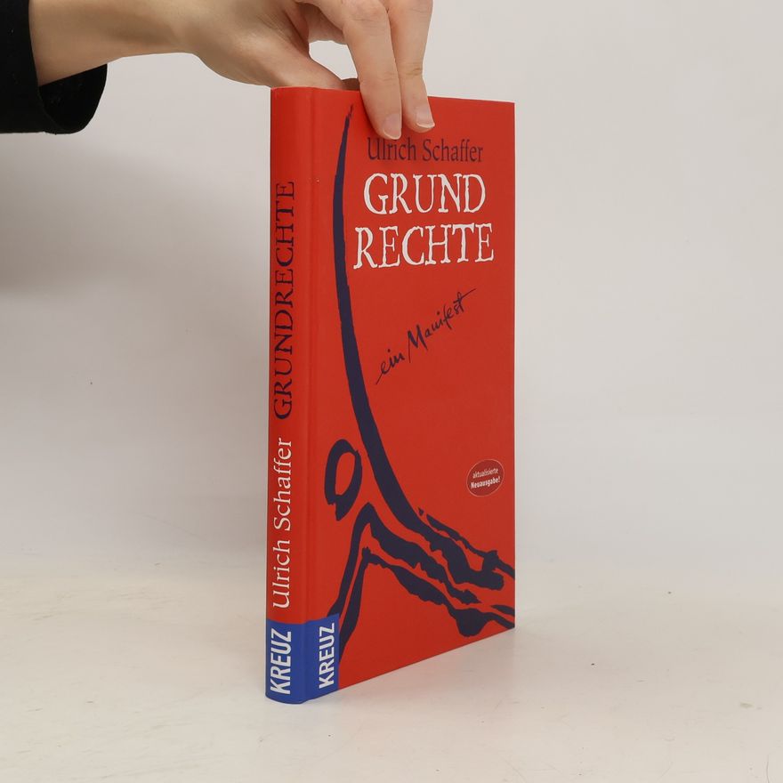 Ulrich Schaffer Grundrechte - ein Manifest