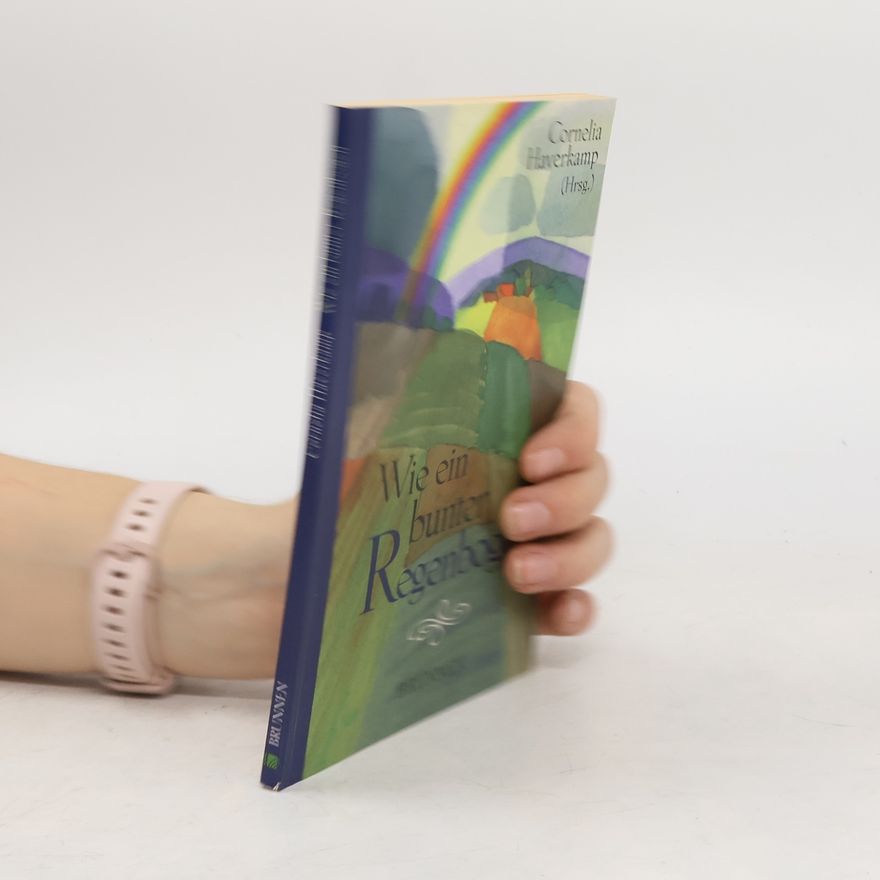 Collectif d'auteurs Wie ein bunter Regenbogen
