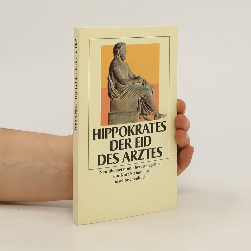 Kurt Steinmann Hippokrates, Der Eid des Arztes , Von der heiligen Krankheit