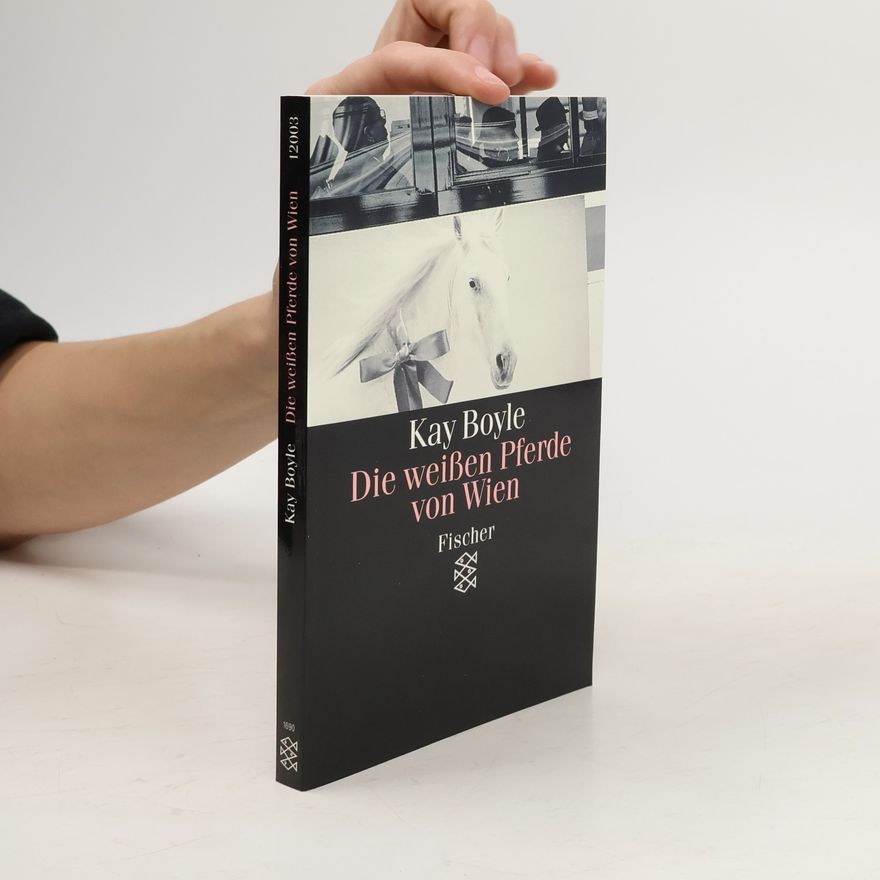 Kay Boyle Die weißen Pferde von Wien