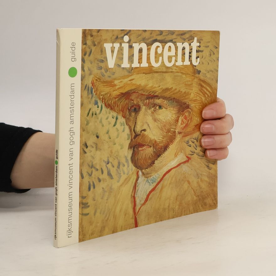 Various authors Rijksmuseum Vincent van Gogh Amsterdam. Guide