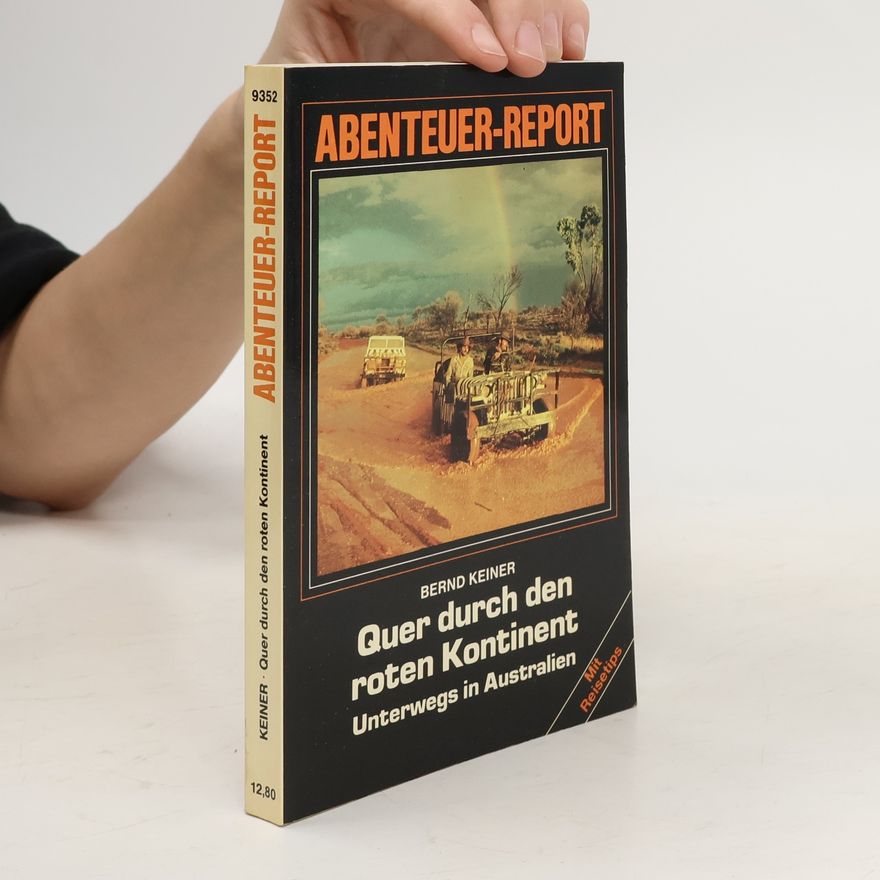 Bernd Keiner Quer durch den roten Kontinent