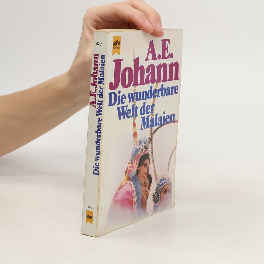Alfred E. Johann Die wunderbare Welt der Malaien