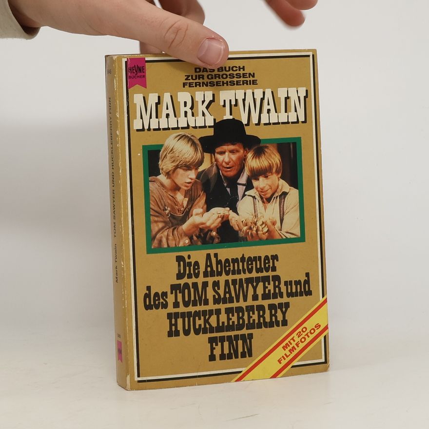 Mark Twain Die Abenteuer des Tom Sawyer und Huckleberry Finn