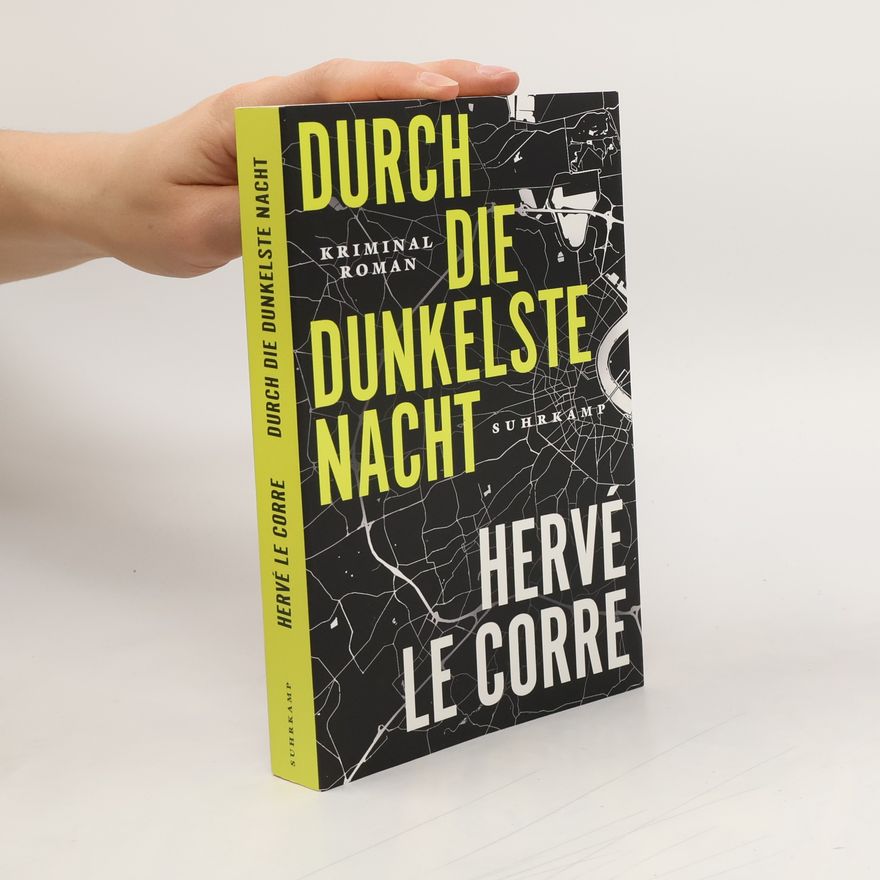 Hervé Le Corre Durch die dunkelste Nacht