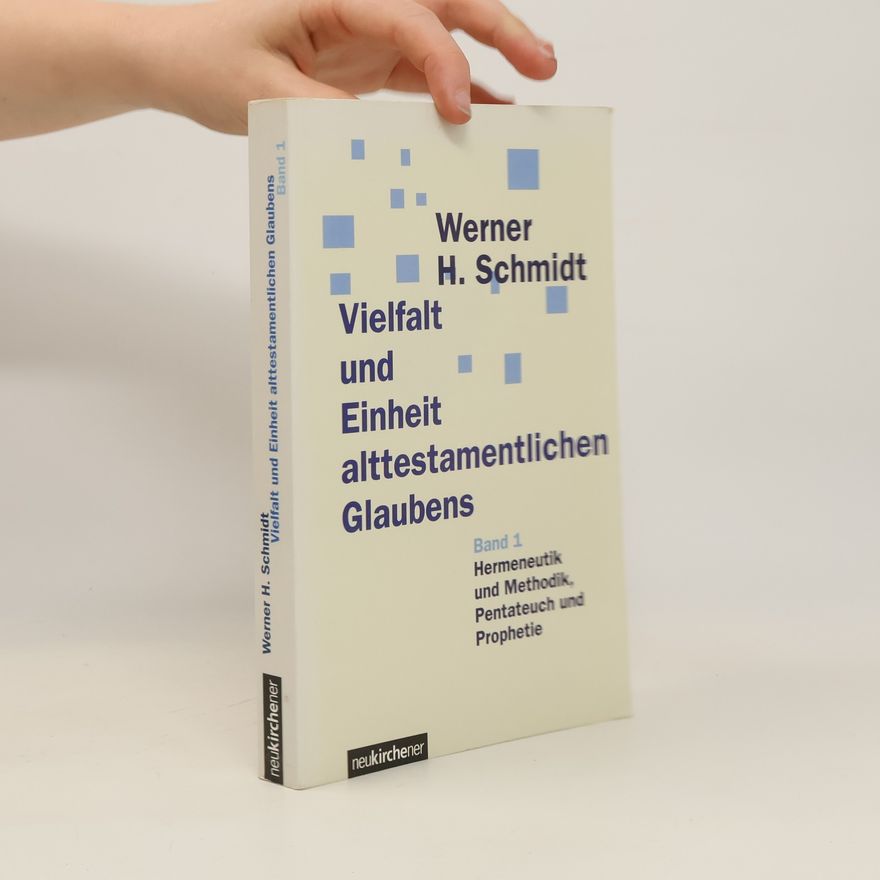 Werner H. Schmidt Vielfalt und Einheit alttestamentlichen Glaubens