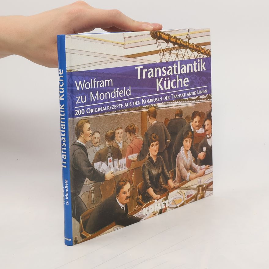 Wolfram zu Mondfeld Transatlantik-Küche