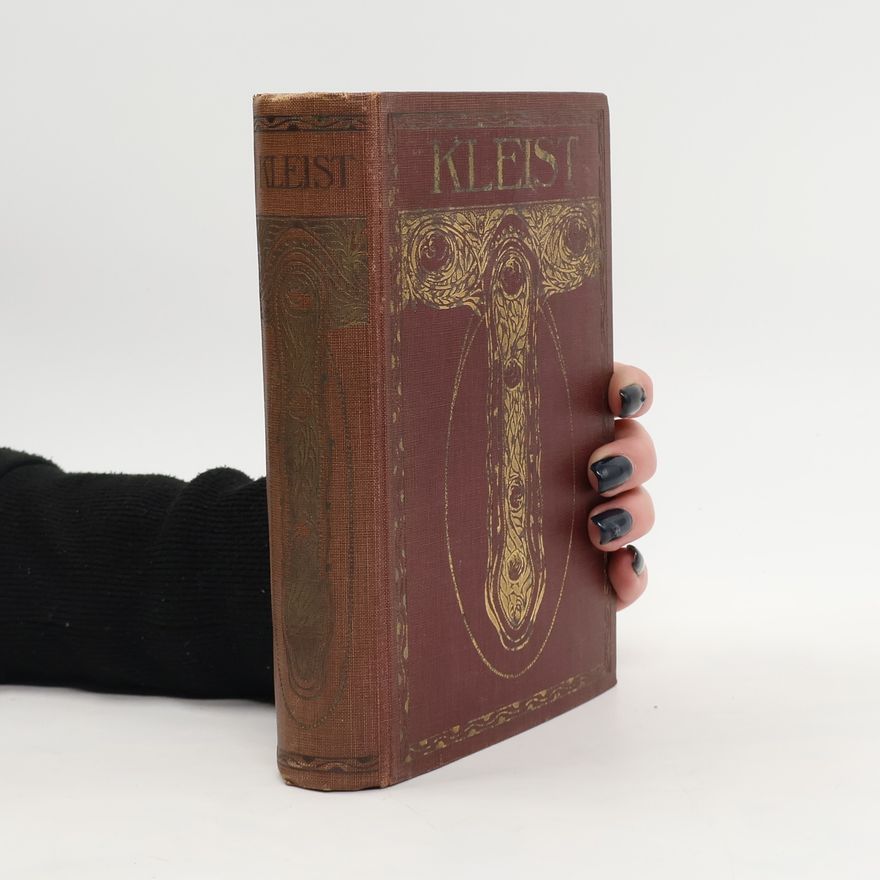 Heinrich von Kleist Heinrich von Kleists Sämtliche Werke I.-II.