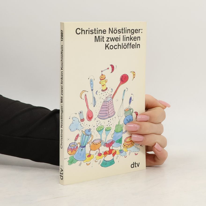 Christine Nöstlingerová Mit zwei linken Kochlöffeln