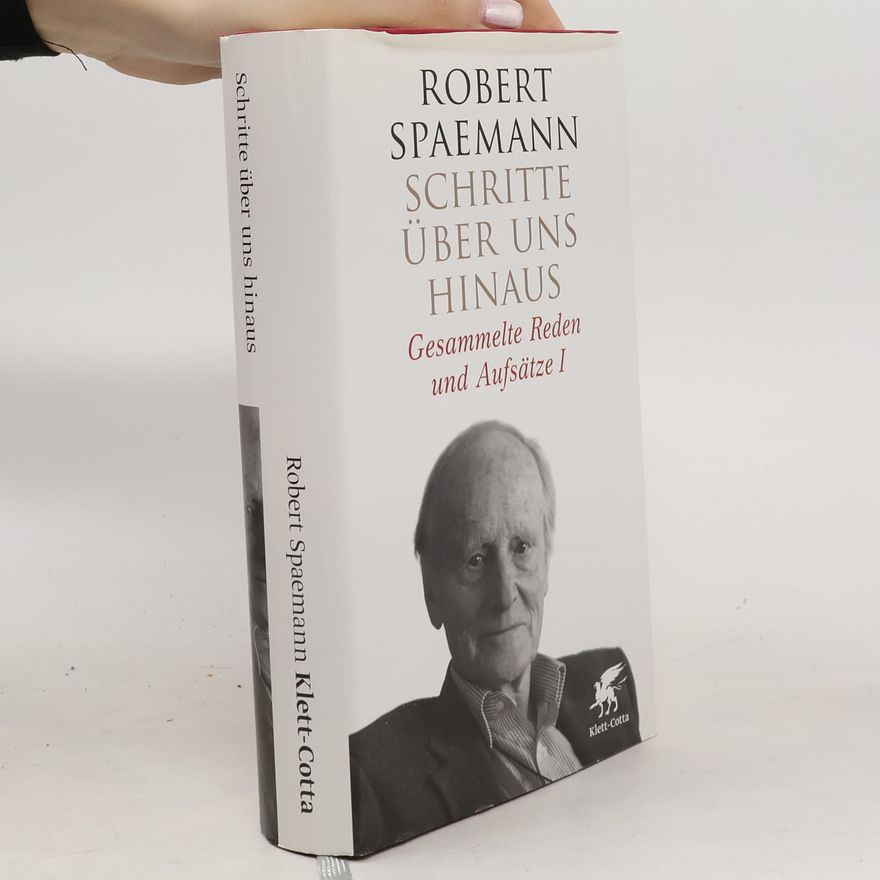 Robert Spaemann Schritte über uns hinaus 1