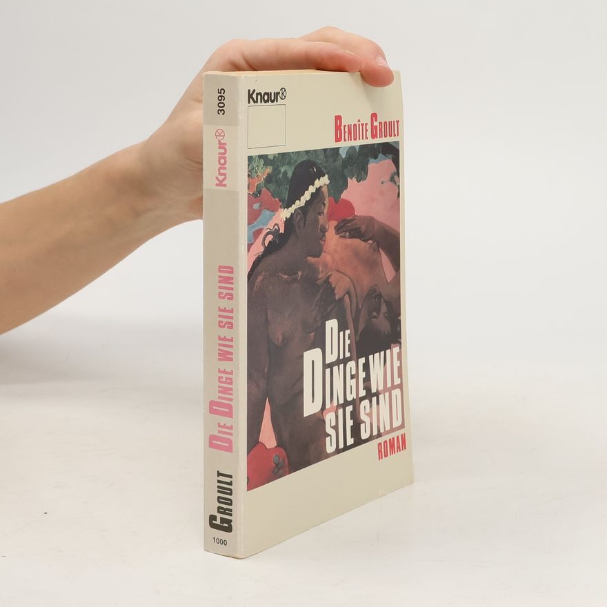 Benoîte Groult Die Dinge, wie sie sind