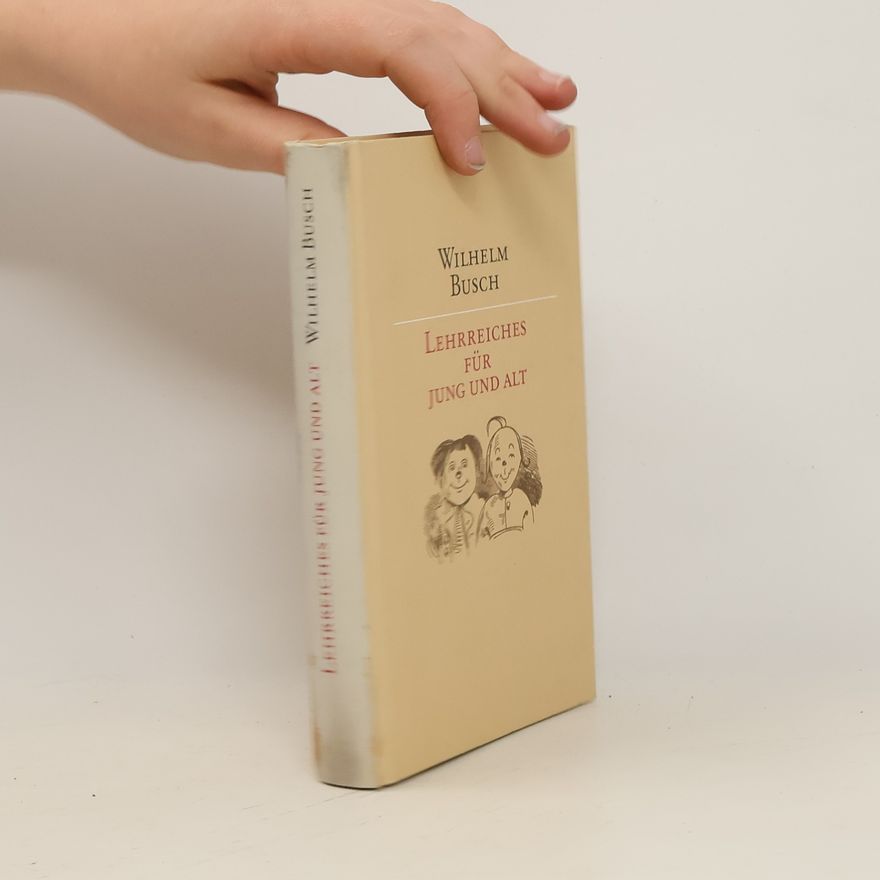 Wilhelm Busch Lehrreiches für Jung und Alt