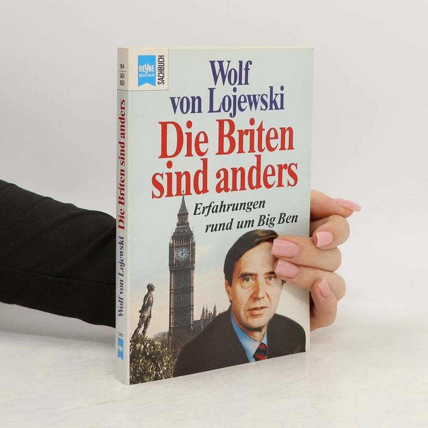 Wolf von Lojewski Die Briten sind anders