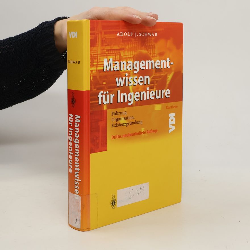 Adolf J. Schwab Managementwissen für Ingenieure