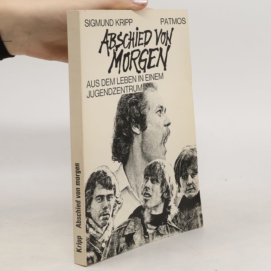 Sigmund Kripp Abschied von morgen