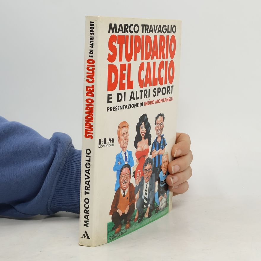 Marco Travaglio Stupidario del calcio e altri sport
