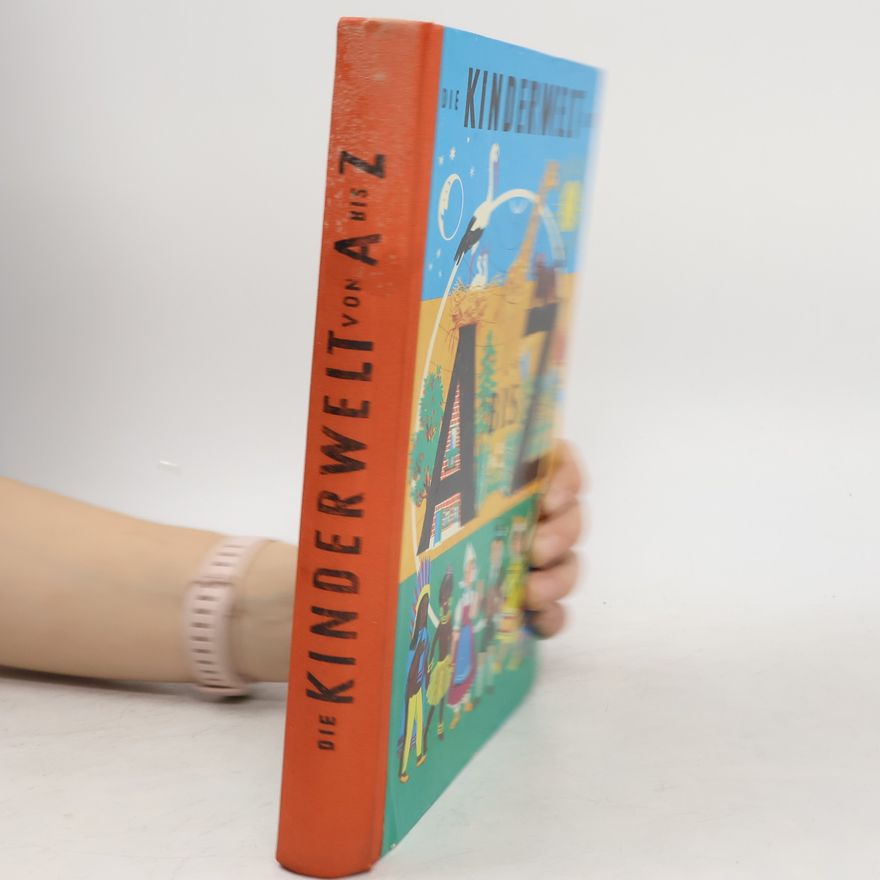Autorenkollektiv Die Kinderwelt von A bis Z