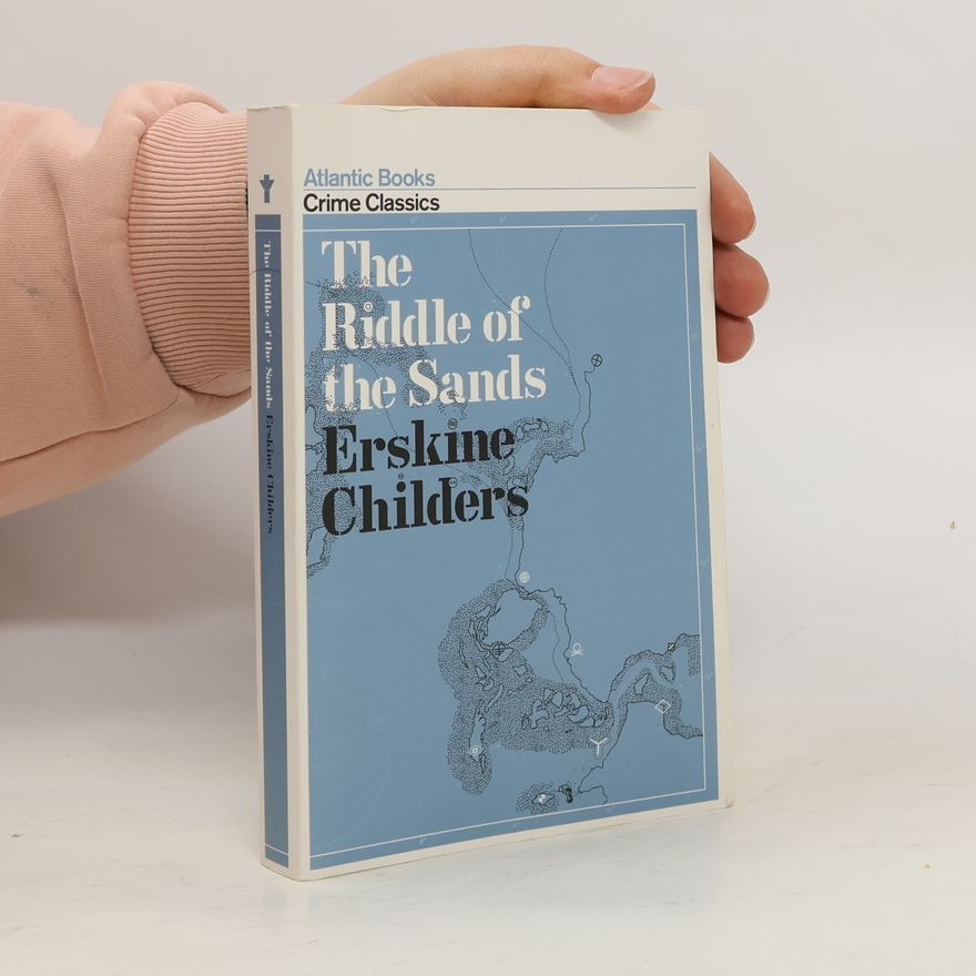 Robert Erskine Childers The Riddle of the Sands