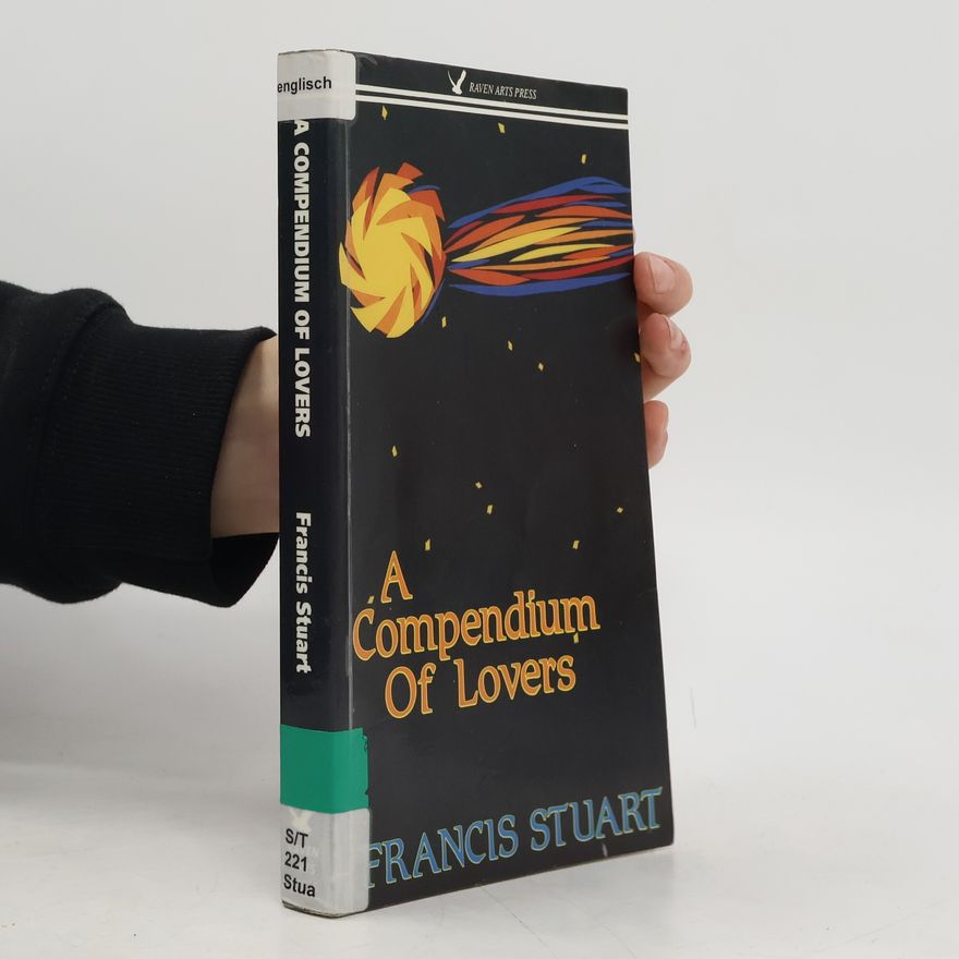 Francis Stuart A Compendium of Lovers