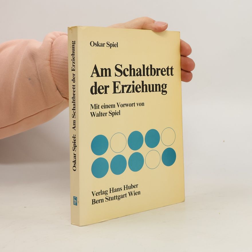 Oskar Spiel Am Schaltbrett der Erziehung