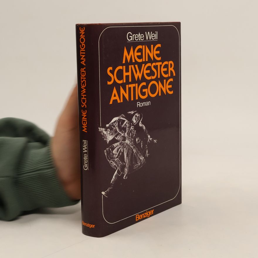 Grete Weil Meine Schwester Antigone