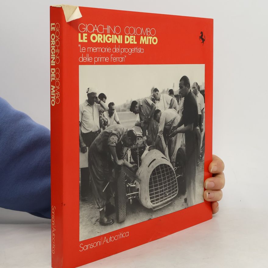 Gioachino Colombo Le Origini del Mito