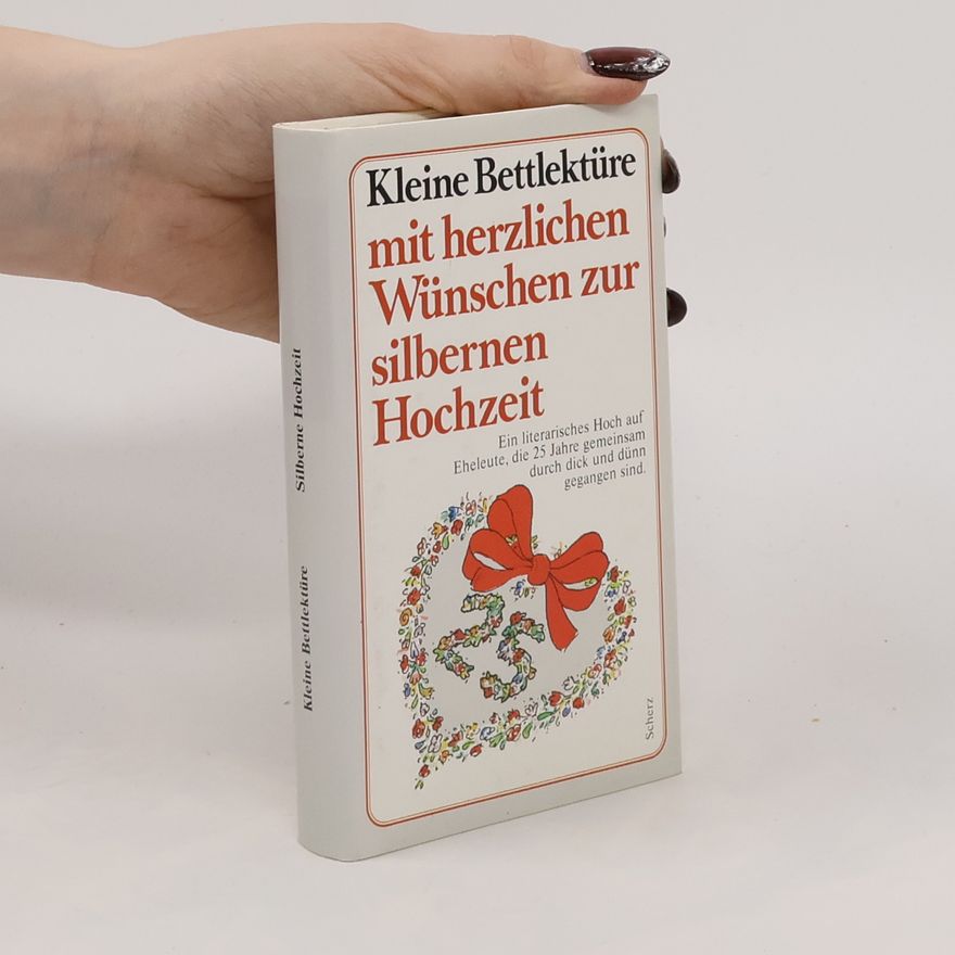Autorenkollektiv Kleine Bettlektüre mit herzlichen Wünschen zur silbernen Hochzeit