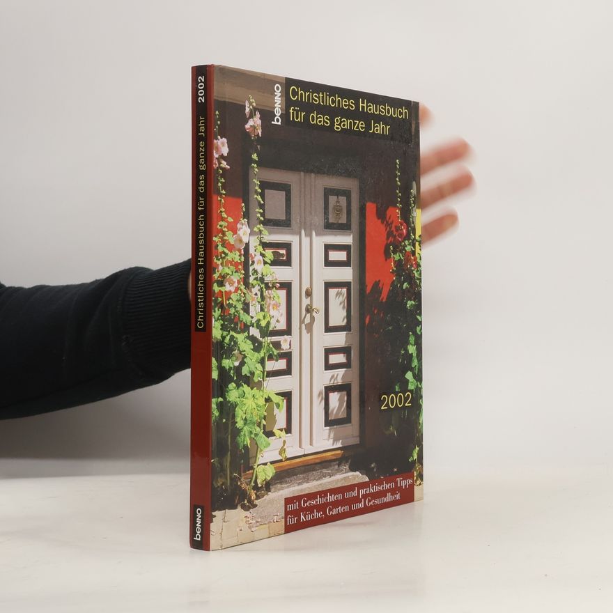 Erwin Heretsch Christliches Hausbuch für das ganze Jahr 2002. Kalender. Mit praktischen Tipps für Küche, Garten und Gesundheit
